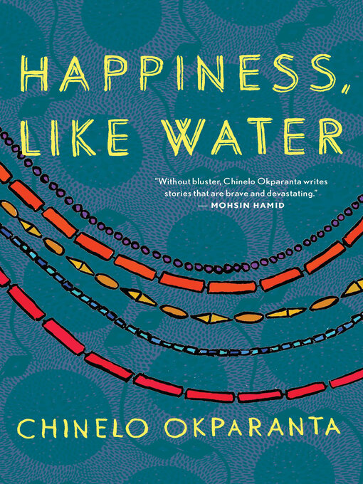 Title details for Happiness, Like Water by Chinelo Okparanta - Wait list